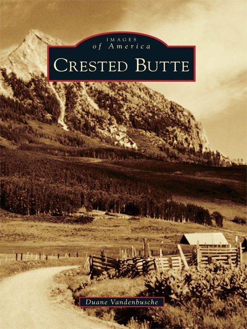 Title details for Crested Butte by Duane Vandenbusche - Available